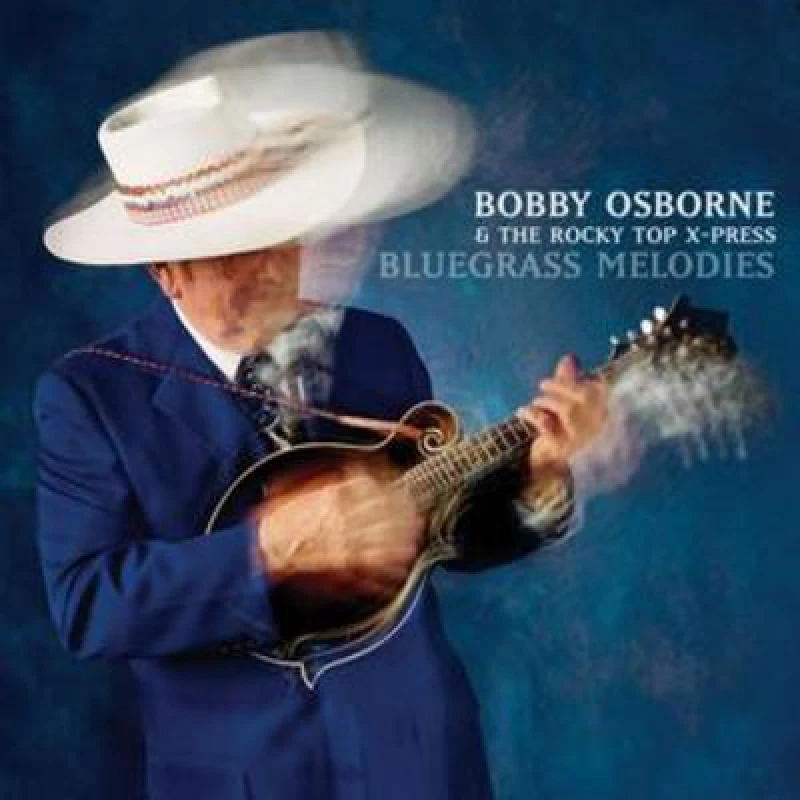 Image of Bobby Osborne & The Rocky Top X-Press - Bluegrass Melodies CD Album - Used