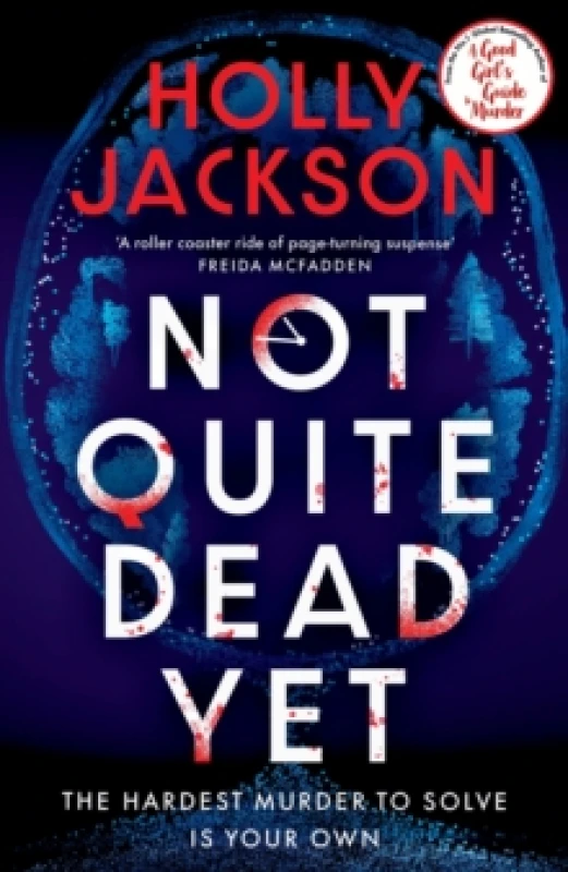 Image of Not Quite Dead Yet. Hardback. By Holly Jackson Books