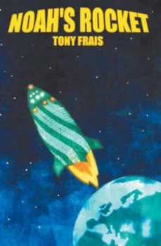 Image of Noahs Rocket by Tony Frais and Rosalind Wilson Paperback