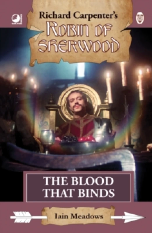 Image of Robin of Sherwood - The Blood That Binds. Hardback. By Iain Meadows Books