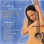 Image of Various Artists - Sensuous Smooth Jazz Guitar (The Ultimate Collection) (Music CD)
