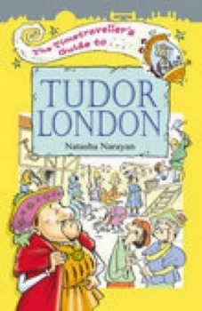 Image of The Timetravellers Guide to Tudor London by Natasha Narayan Paperback