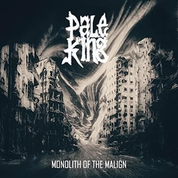 Image of Pale King - Monolith of the Malign CD