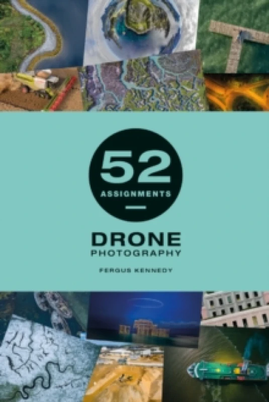 Image of 52 Assignments: Drone Photography Hardback