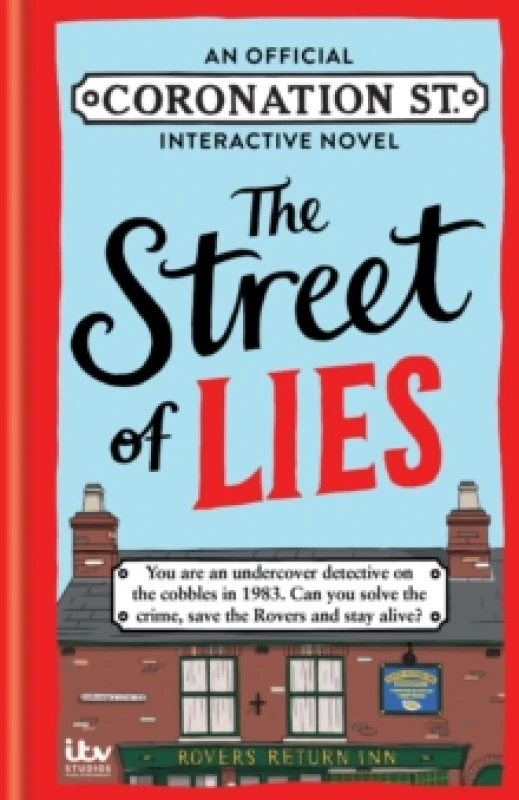 Image of The Street of Lies: An Official Coronation Street Interactive Novel Hardback