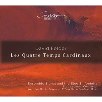 Image of Ensemble Signal; Slee Sinfonietta; Brad Lubman - David Felder: Les Quatre Temps Cardinaux CD