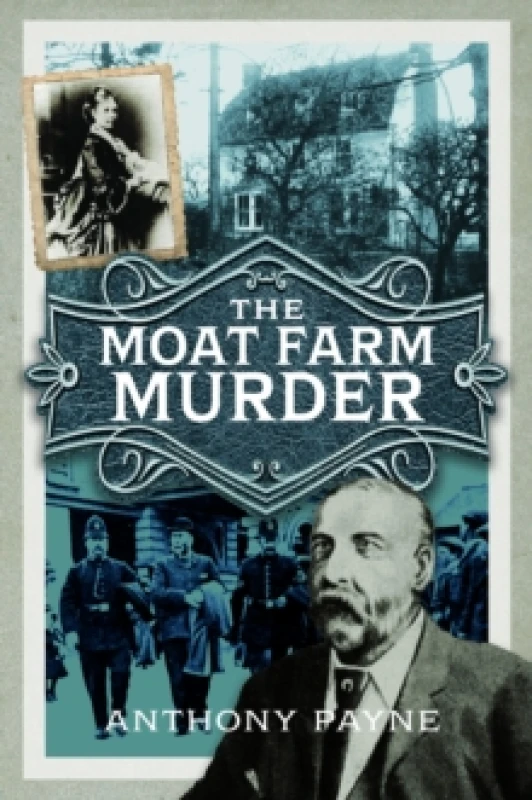 Image of The Moat Farm Murder. Paperback. By Anthony Payne Books