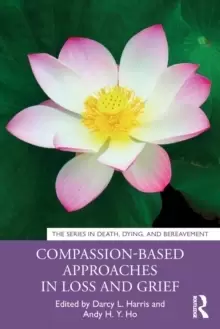 Image of Compassion-Based Approaches in Loss and Grief