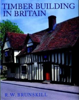 Image of Timber Building in Britain by R W Brunskill Paperback
