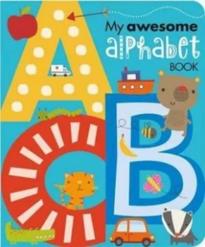 Image of My Awesome Alphabet Book by Dawn Machell Book