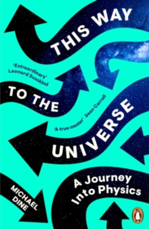 Image of This Way to the Universe. Paperback. By Michael Dine Books