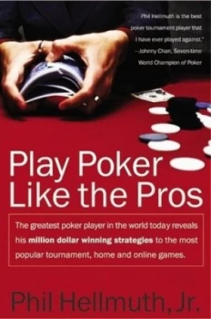 Image of Play Poker like the Pros by Phil Jr Hellmuth Paperback