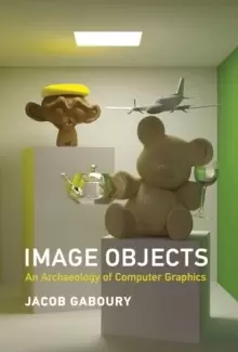 Image of Image Objects : An Archaeology of Computer Graphics
