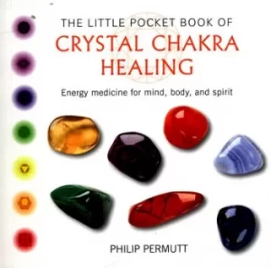 Image of The little pocket book of crystal chakra healing by Philip Permutt