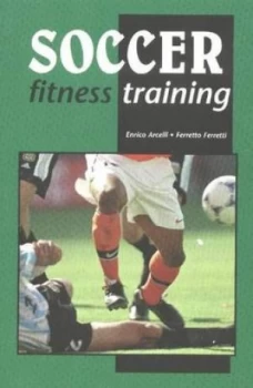 Image of Soccer Fitness Training by Enrico Arcelli Paperback