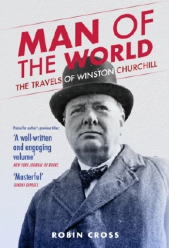 Image of Man of the World : The Travels of Winston Churchill Hardback