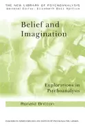 Image of belief and imagination explorations in psychoanalysis