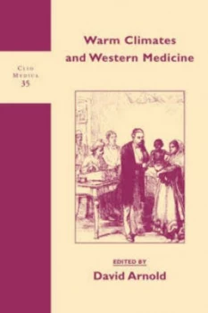 Image of Warm Climates and Western Medicine by David Arnold Paperback