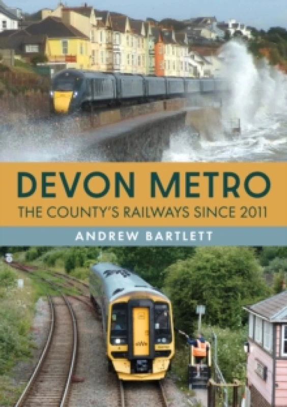 Image of Devon Metro : The County's Railways Since 2011 Paperback / softback