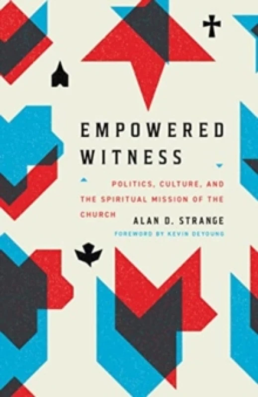 Image of Empowered Witness : Politics, Culture, and the Spiritual Mission of the Church Paperback / softback