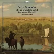 Image of Felix Draeseke: String Quartets: Quartets Op. 27 & Op. 35