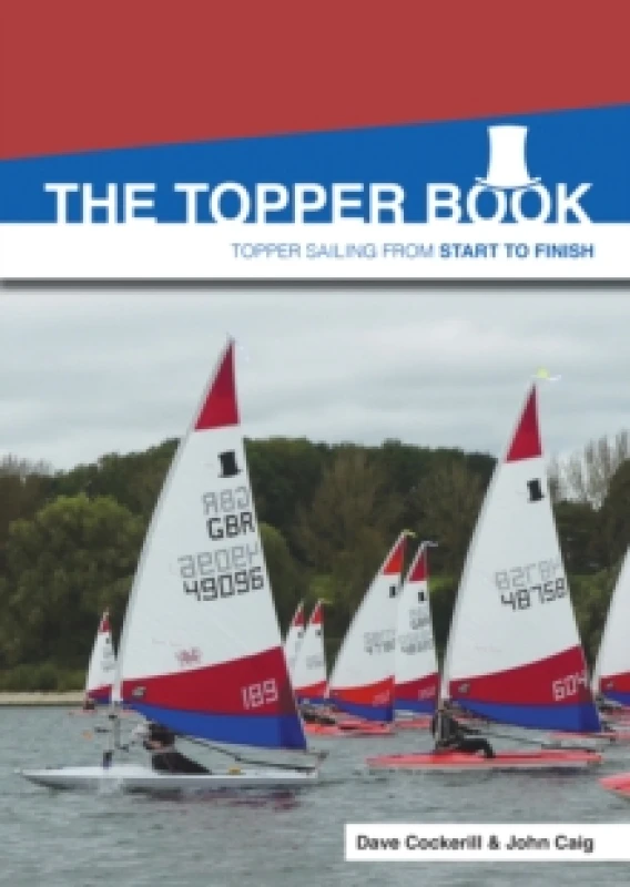 Image of The Topper Book : Topper Sailing from Start to Finish Paperback / softback