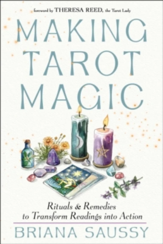 Image of Making Tarot Magic : Rituals and Remedies to Transform Readings into Action Paperback / softback