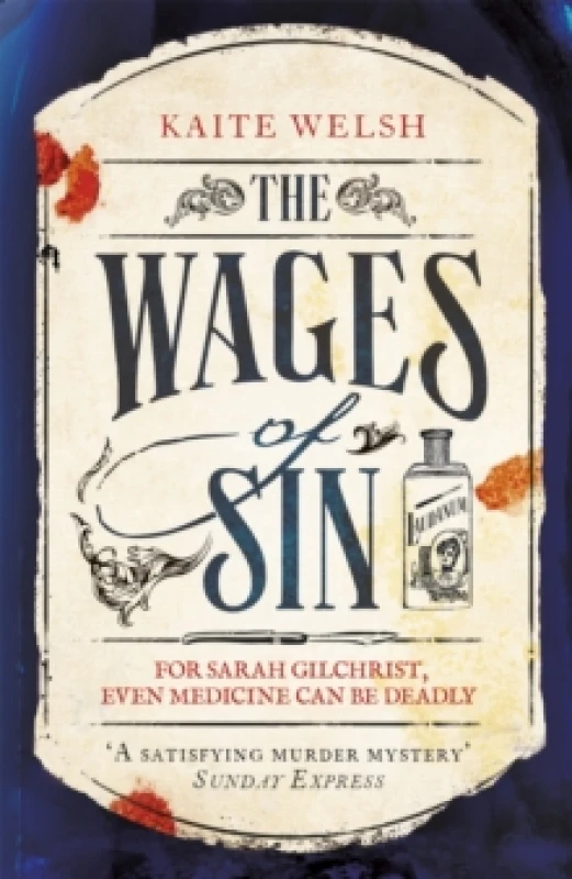 Image of The Wages of Sin : A compelling tale of medicine and murder in Victorian Edinburgh Paperback / softback