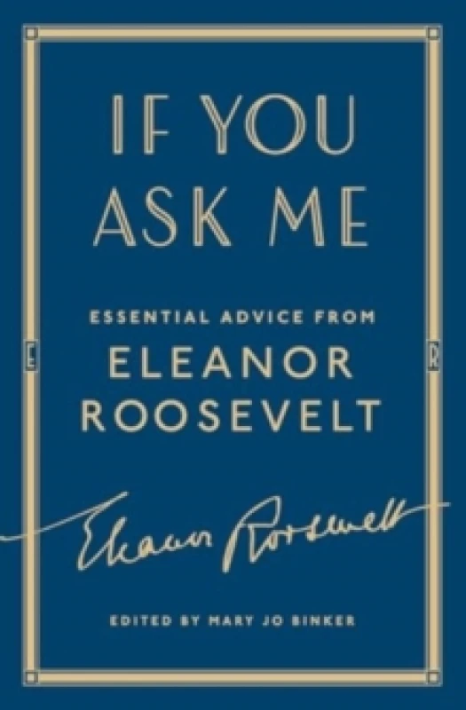 Image of If You Ask Me : Essential Advice from Eleanor Roosevelt Paperback / softback