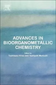 Image of Advances in Bioorganometallic Chemistry by Toshikazu Hirao