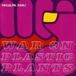 Image of Regular Fries - War on Plastic Plants CD Album - Used
