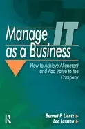 Image of manage it as a business how to achieve alignment and add value to the compa