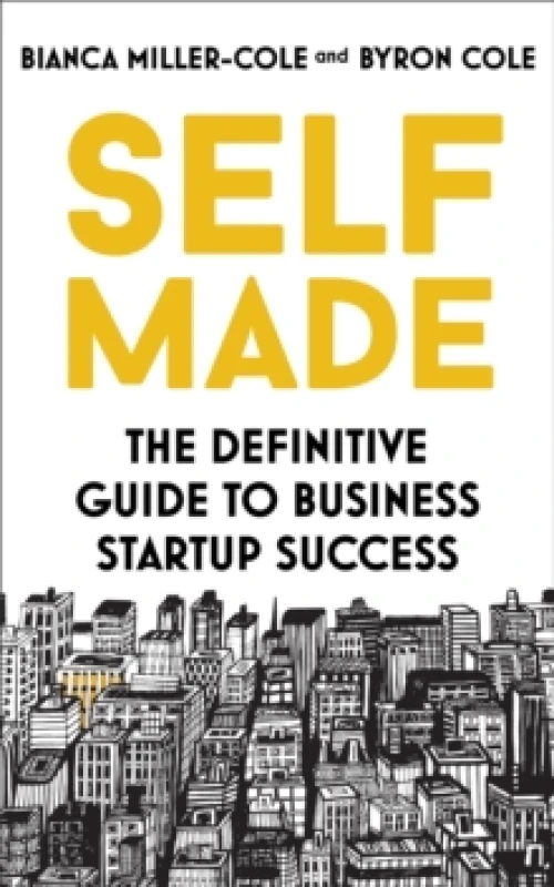 Image of Self Made : The definitive guide to business startup success Paperback / softback