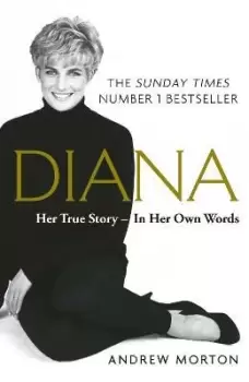 Image of Diana: Her True Story - In Her Own Words by Andrew Morton