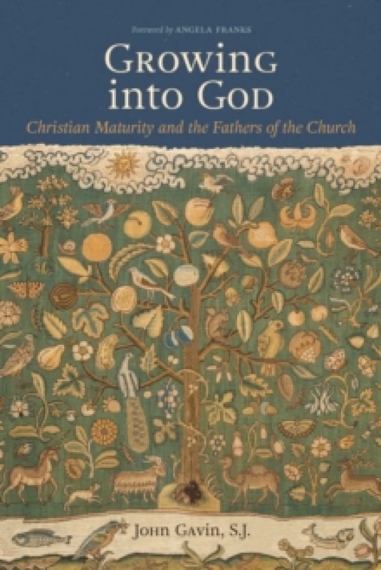 Image of Growing into God : The Fathers of the Church on Christian Maturity Paperback / softback