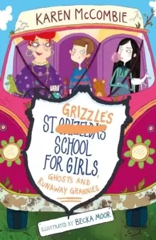 Image of St Grizzle's School for Girls, Ghosts and Runaway Grannies