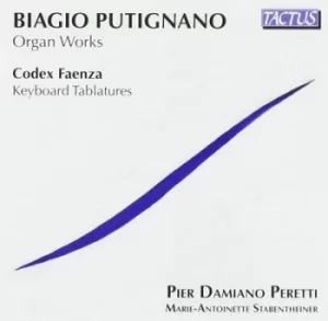 Image of Biagio Putignano Organ Works/Codex Faenza Keyboard Tablatures by Biagio Putignano CD Album