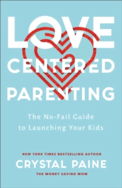 Image of Love-Centered Parenting. Paperback. By Crystal Paine Books