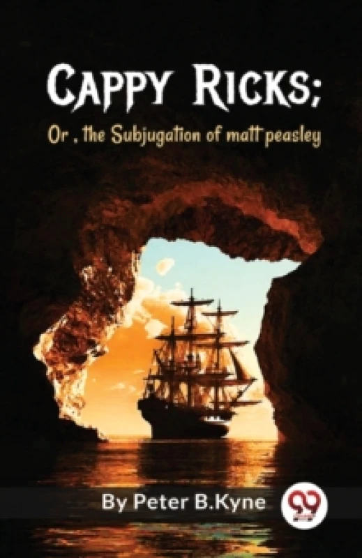 Image of Cappy Ricks : Or , the Subjugation of Matt Peasley Paperback / softback