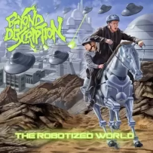 Image of The Robotized World by Beyond Description CD Album