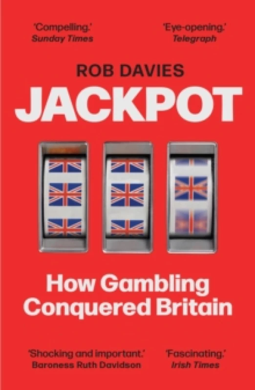 Image of Jackpot : How Gambling Conquered Britain Paperback / softback