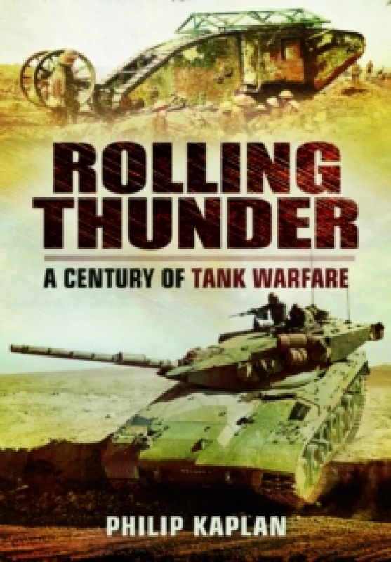 Image of Rolling Thunder : A Century of Tank Warfare Paperback / softback