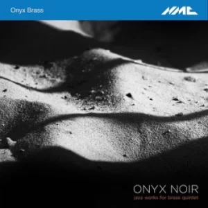 Image of Onyx Brass Onyx Noir Jazz Works for Brass Quintet by Onyx Brass CD Album
