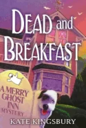 Image of dead and breakfast a merry ghost inn mystery