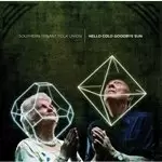 Image of Southern Tenant Folk Union - Hello Cold Goodbye Sun (Music CD)