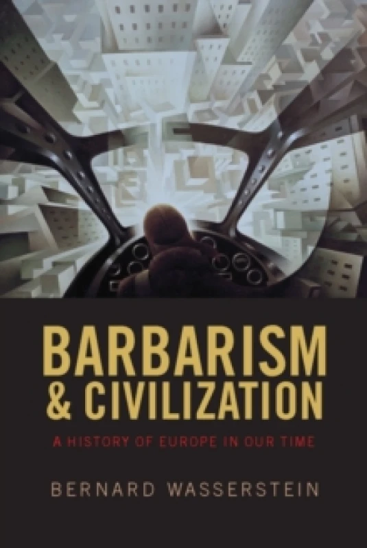 Image of Barbarism and Civilization. Paperback. By Bernard Wasserstein Books