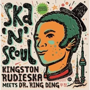 Image of Kingston Rudieska & Dr Ring Ding - Ska N' Seoul Expanded Edition Vinyl