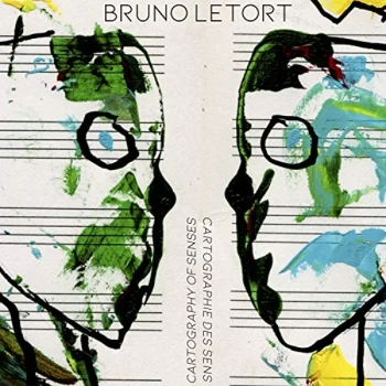 Image of Bruno Letort - Bruno Letort: Cartography of Senses CD