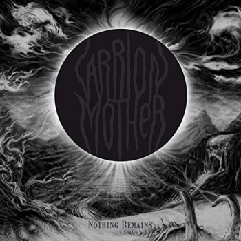 Image of Carrion Mother - Nothing Remains CD