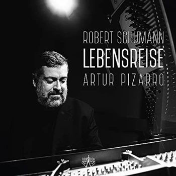 Image of Artur Pizarro - Robert Schumann: Lebensreise CD